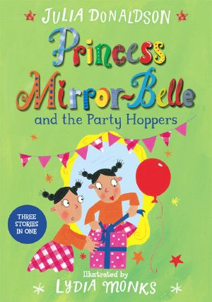 [Princess Mirror-Belle 01] • Princess Mirror-Belle and the Party Hoppers